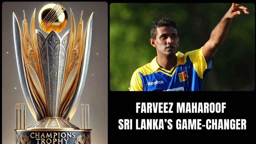 Farveez Maharoof Sri Lanka’s Game-Changer : The Most 5-Wicket Hauls in ICC Champions Trophy