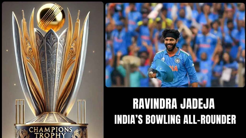 Ravindra Jadeja India’s Bowling All-Rounder : The Most 5-Wicket Hauls in ICC Champions Trophy