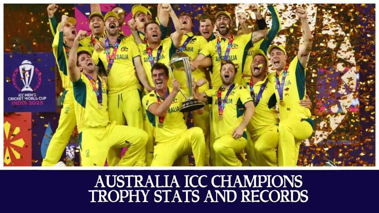 Australia ICC Champions Trophy Stats and Records
