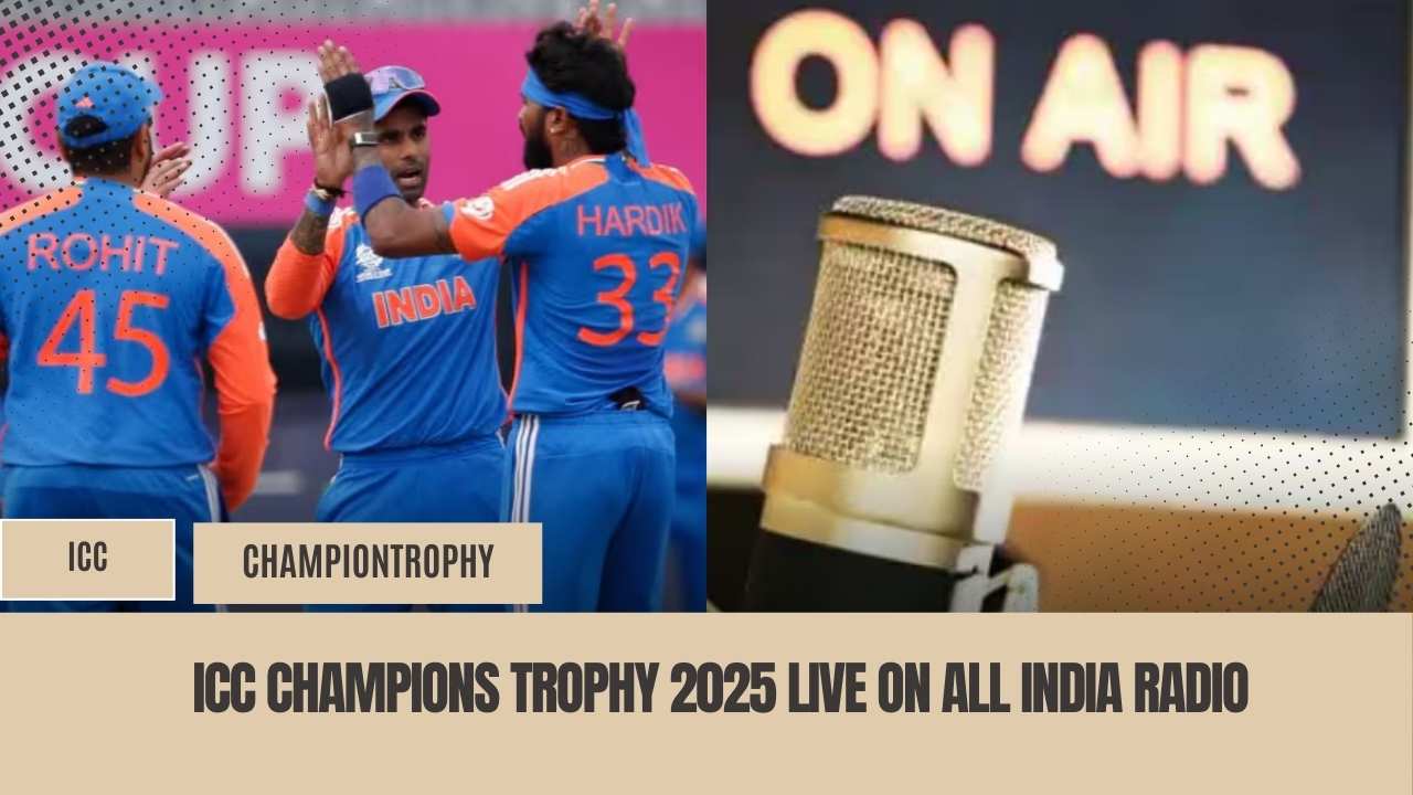 ICC Champions Trophy 2025 Live on All India Radio