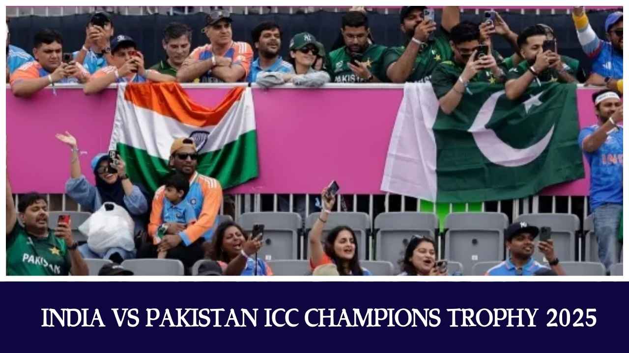 India vs Pakistan ICC Champions Trophy 2025