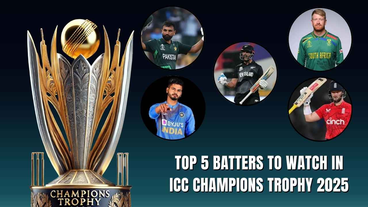 Top 5 Batters to Watch in ICC Champions Trophy 2025