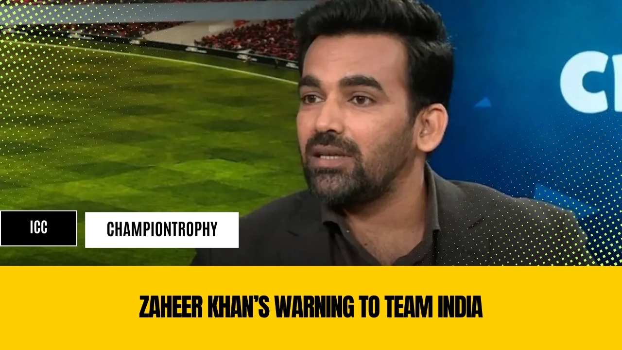 Zaheer Khan’s Warning to Team India Impact of Squad Experiments Before Champions Trophy 2025